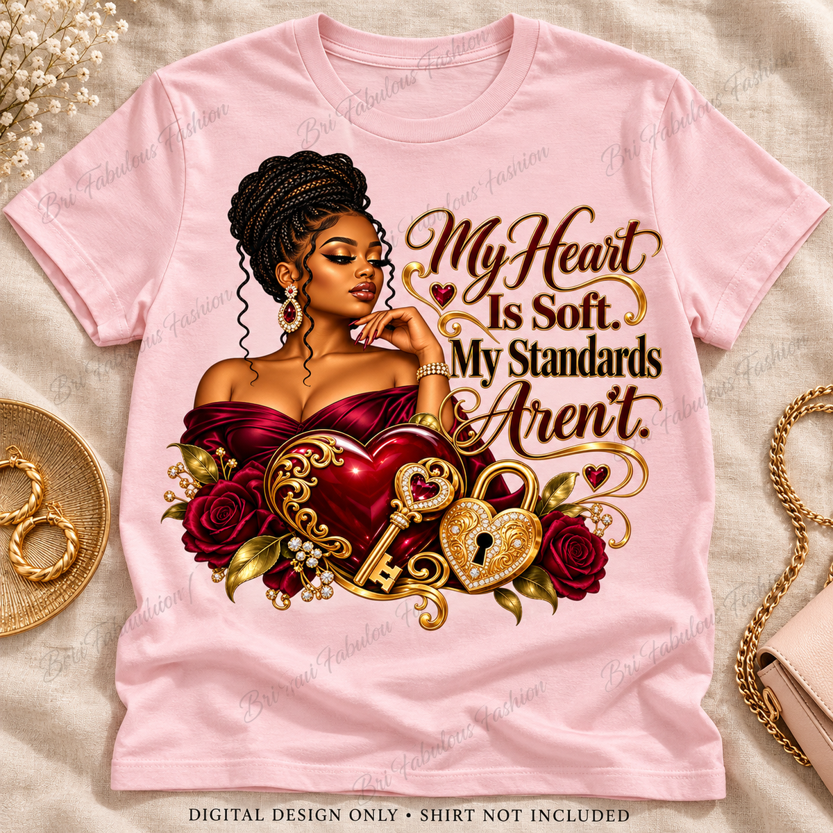 My Heart Is Soft. My Standards Aren’t. — Digital PNG Design