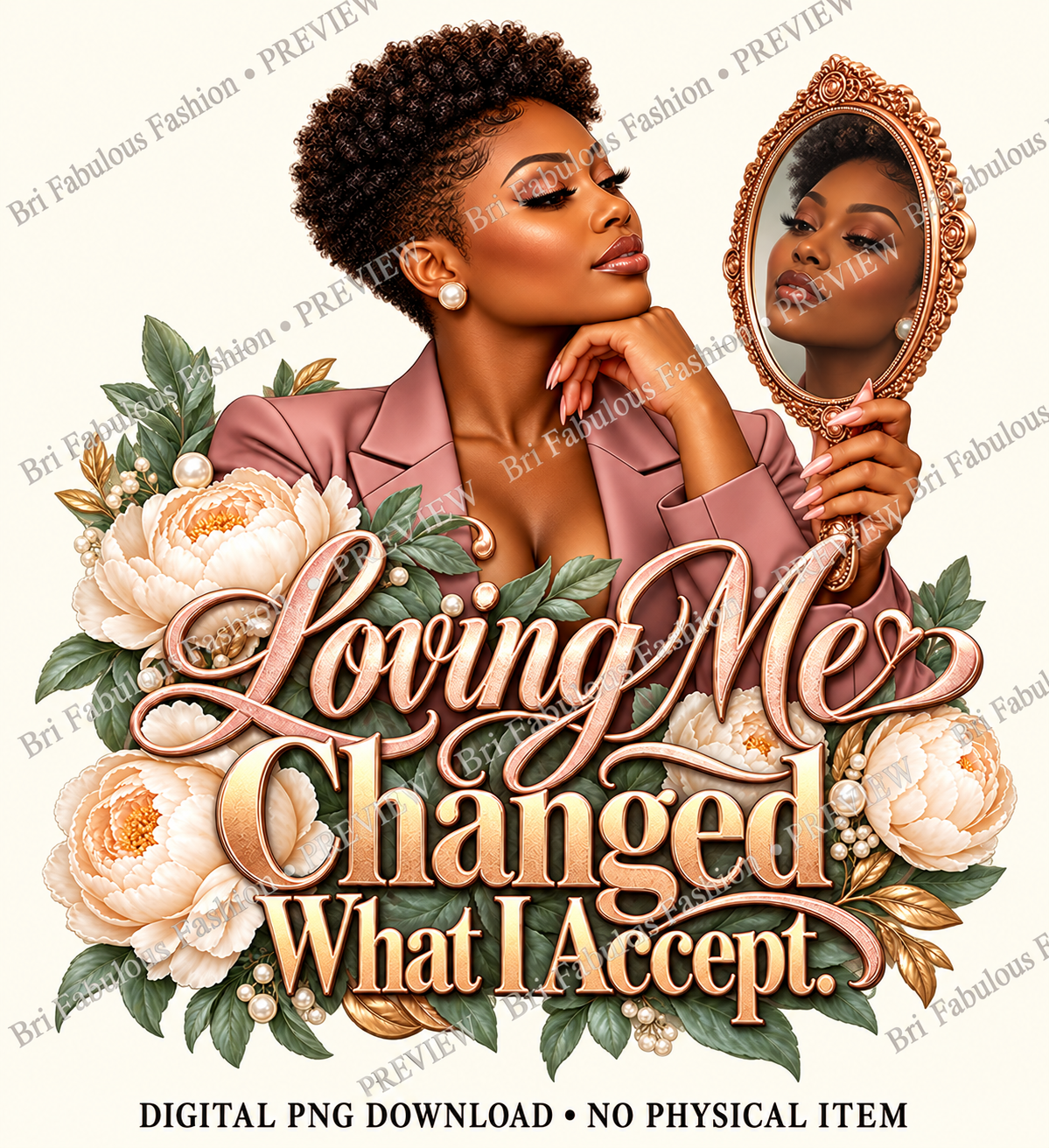 Loving Me Changed What I Accept                           Digital PNG Download