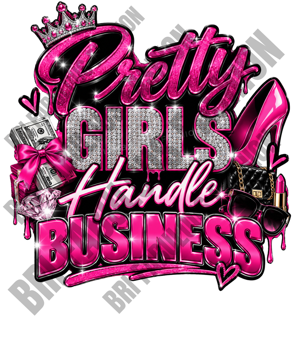 Pretty Girls Handle Business PNG Digital Download